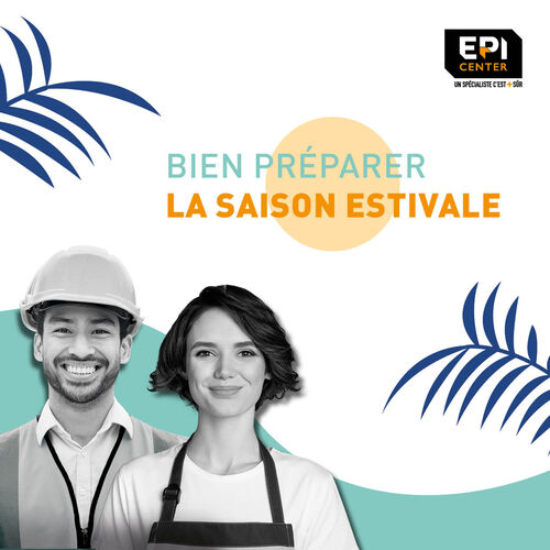 BIEN PRÉPARER LA SAISON ESTIVALE - LES ASTUCES BIEN PRÉPARER LA SAISON ESTIVALE - LES ASTUCES